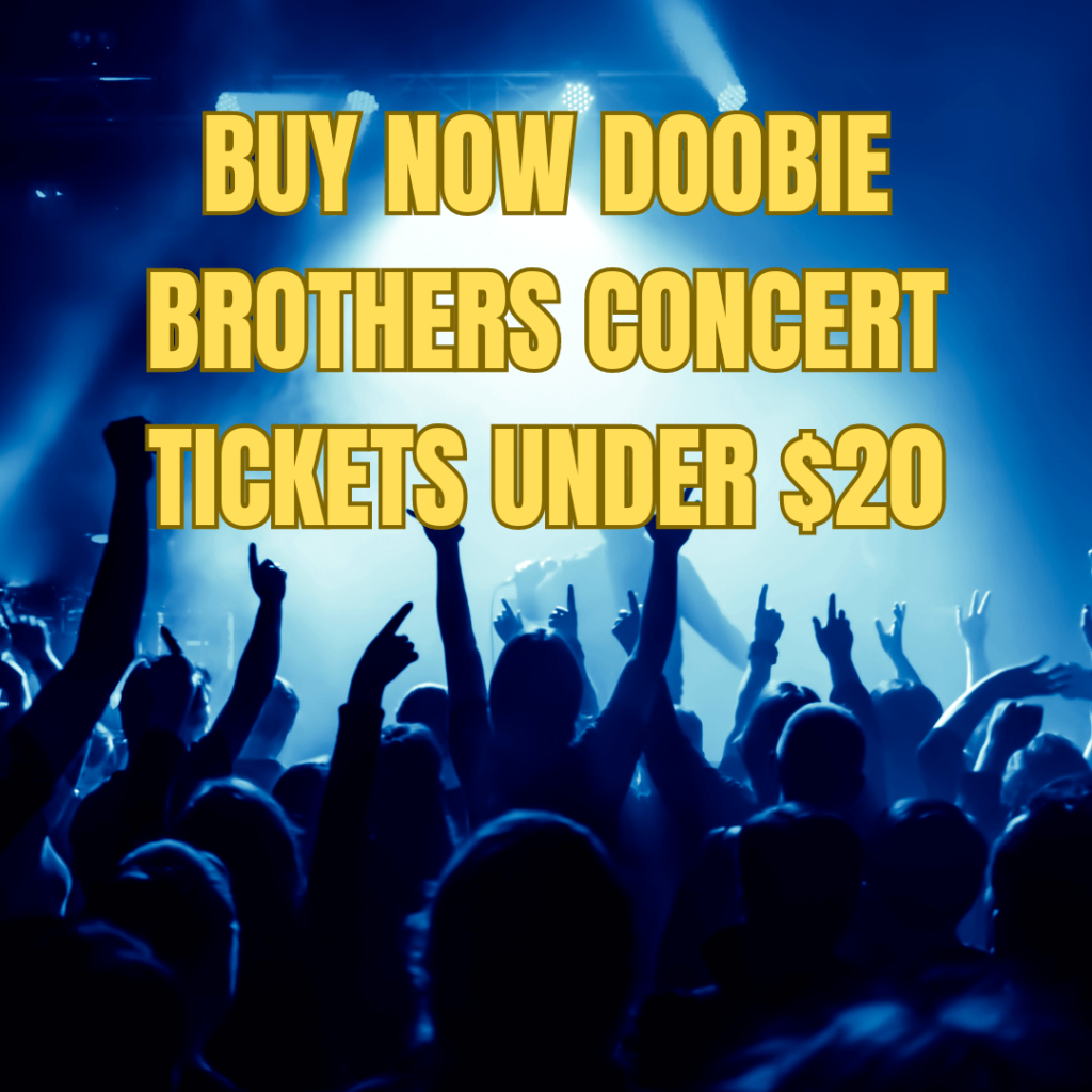 Doobie Brothers Concert Tickets